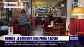 Friends: le souvenir de Matthew Perry à Rouen
