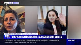 Disparition de Karine Esquivillon: "Elle ne m'a rien confié, rien dit d'un désarroi profond" témoigne sa sœur, Adélaïde Esquivillon 