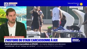 Secrets de Provence: l'histoire du stade Carcassonne à Aix-en-Provence