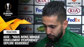 Saint-Etienne-La Gantoise : "Nous avons vraiment manqué d'expérience" déplore Boudebouz