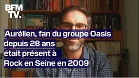  Aurélien est fan du groupe Oasis depuis 28 ans. Il devait assister à leur concert le jour de leur séparation 