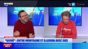 Top Sorties Lille du vendredi 21 mars - "Givré" : entre montagne et illusion avec Gus