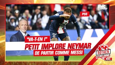 PSG : "Neymar va-t-en !" Petit implore le Brésilien de partir (avec Messi)