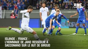Islande-France : L'hommage de Jano Rességuié à Saccomano sur le but de Giroud
