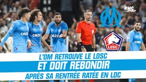 Ligue 1 : L’OM veut rebondir face au LOSC après une rentrée ratée en Ligue des champions