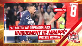 Bayern-PSG : "Le match ne dépend pas uniquement de Mbappé", insiste Rothen