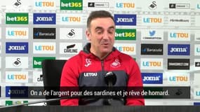 Mercato : "On a de l'argent pour des sardines et je rêve de homard", le coach de Swansea a la punchline du mois