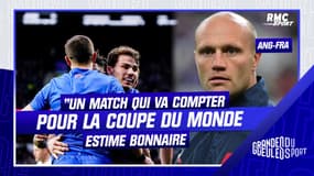 Angleterre 10-53 France : "Un match qui va compter pour la Coupe du monde" juge Bonnaire