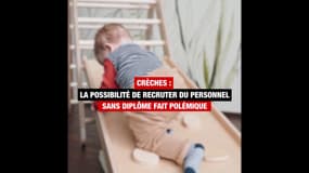 Crèches : la possibilité de recruter du personnel sans diplôme fait polémique