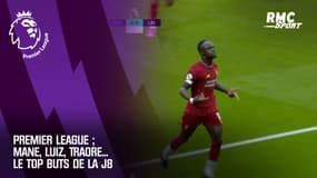 Premier League ; Mane, Luiz, Traore... Le top buts de la J8