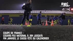 Coupe de France : Couvre-feu national à 18h jusqu'à fin janvier, le casse-tête du calendrier