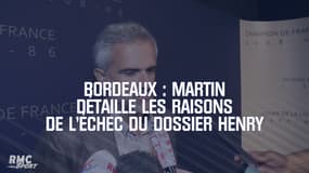 Bordeaux : Martin détaille les raisons de l'échec du dossier Henry