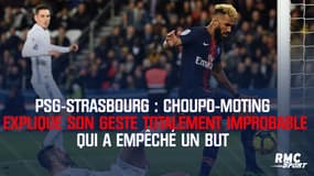 PSG - Strasbourg : Choupo-Moting explique son geste totalement improbable