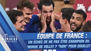 Équipe de France / Volley : Un échec de ne pas être champion du monde ? "Non" pour Douillet