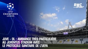 Juve - OL: Ambiance très particulière au Juventus Stadium avec le protocole sanitaire de l'UEFA