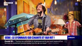 Lyon City : Sèbe, le lyonnais qui chante et qui rit !