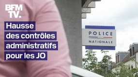   Hausse des contrôles administratifs pour les JO: "Je vis très mal, je n'ai plus de vie sociale" 