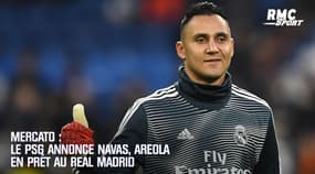 Mercato : le PSG annonce Navas, Areola en prêt au Real Madrid 
