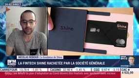 Nicolas Reboud (Shine) : La fintech Shine rachetée par la Société Générale - 30/06