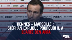Rennes - Marseille : Stéphan explique pourquoi il a écarté Ben Arfa