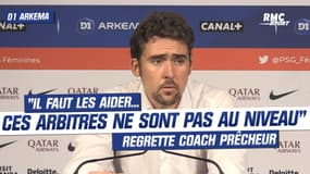 D1 - Le PSG (F) en finale: "Ces arbitres ne sont pas au niveau" tranche coach Prêcheur
