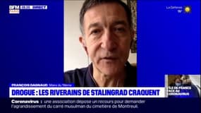 "Nous ne pouvons pas nous résigner à cette situation, nous nous battons" , assure François Dagnaud, maire du 19e, à propos de l'augmentation du trafic de drogue dans le quartier de Stalingrad depuis le début du confinement