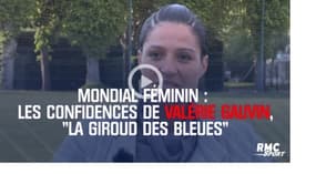 Mondial féminin : Les confidences de Valérie Gauvin, « la Giroud des Bleues »