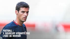 Football : Y. Gourcuff n’écarte pas l’idée de revenir