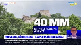 Provence: malgré les pluies du week-end, la sécheresse persiste