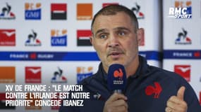 XV de France : "Le match contre l'Irlande est notre priorité" concède Ibañez
