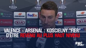 Valence-Arsenal : Koscielny "fier" d’être revenu au plus haut niveau