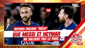 PSG : Rothen "déçu" que Neymar et Messi ne saluent (toujours) pas le Parc 