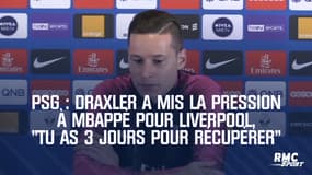 PSG : Draxler a mis la pression à Mbappé pour Liverpool, "tu as 3 jours pour récupérer"