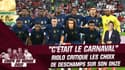 Tunisie 1-0 France : "C'était le carnaval", Riolo critique les choix de Deschamps sur son onze de départ