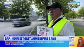 Gap: Henri est gilet jaune depuis 6 ans