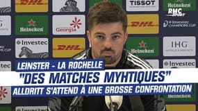 Leinster - La Rochelle : "Ce sont des matches mythiques" explique Grégory Alldritt