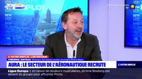 C votre emploi: l'émission du 09/03/22, avec Frédéric Antras, directeur Aerospace cluster Auvergne-Rhône-Alpes