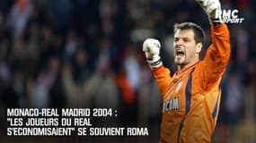 Monaco-Real Madrid 2004 : "Les joueurs du Real s'économisaient" se souvient Roma