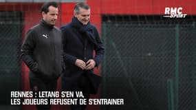 Rennes: Létang s'en va, les joueurs refusent de s'entraîner