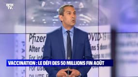 Vaccination : le défi des 50 millions fin août - 19/08