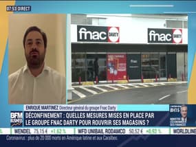 Enrique Martinez (Fnac Darty) : Quelles mesures mises en place par le groupe Fnac Dary pour rouvrir ses magasins ? - 11/05