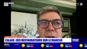 Calais: les restaurateurs vendent sur le marché, "un bonheur" pour le président de l'UMIH 