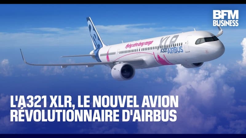 L'A321 XLR, le nouvel avion révolutionnaire d'Airbus