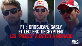F1 : Grosjean, Gasly et Leclerc décryptent les "pièges" à éviter à Monaco