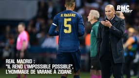 Real Madrid : "Il rend l'impossible possible", l'hommage de Varane à Zidane 