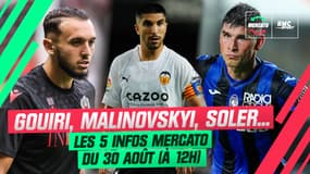 Gouiri, Malinovskyi, Soler... Les 5 infos mercato du 30 août (à 12h)