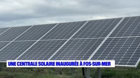 Fos-sur-Mer: une nouvelle centrale solaire inaugurée