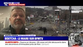 "Nous avons découvert 320 personnes torturées et tuées, mais le nombre augmente": le maire de Boutcha témoigne sur BFMTV