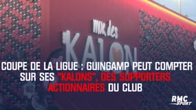 Coupe de la Ligue : Guingamp peut compter sur ses Kalons, des supporters actionnaires du club
