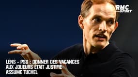 Lens - PSG : Donner des vacances aux joueurs était justifié assume Tuchel